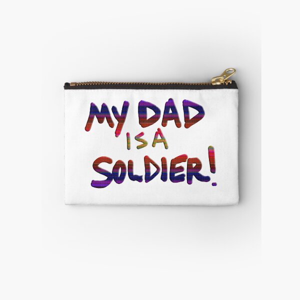 Item preview, My Dad is a Soldier designed and sold by HeadPinStudios...We know what you are thinking....
