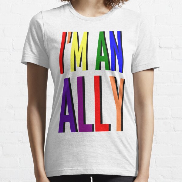 I'm an Ally Essential T-Shirt