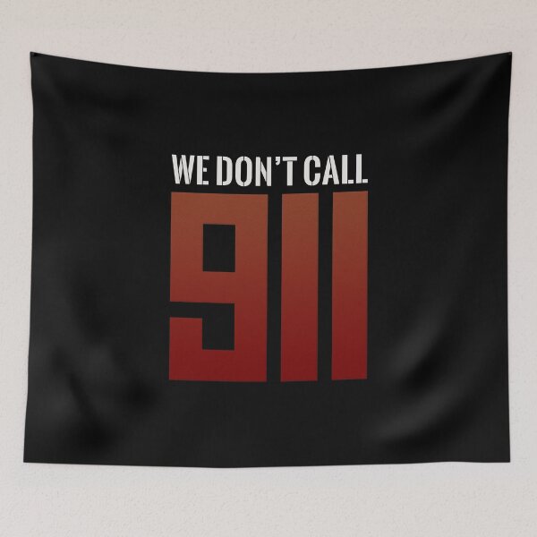 Item preview, We Don't Call 911  designed and sold by SimplyNun.