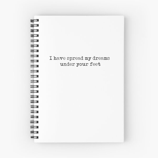Item preview, I have spread my dreams under your feet - W. B. Yeats designed and sold by Cravagnati.