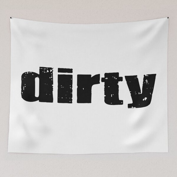 Item preview, Dirty designed and sold by rheyes.