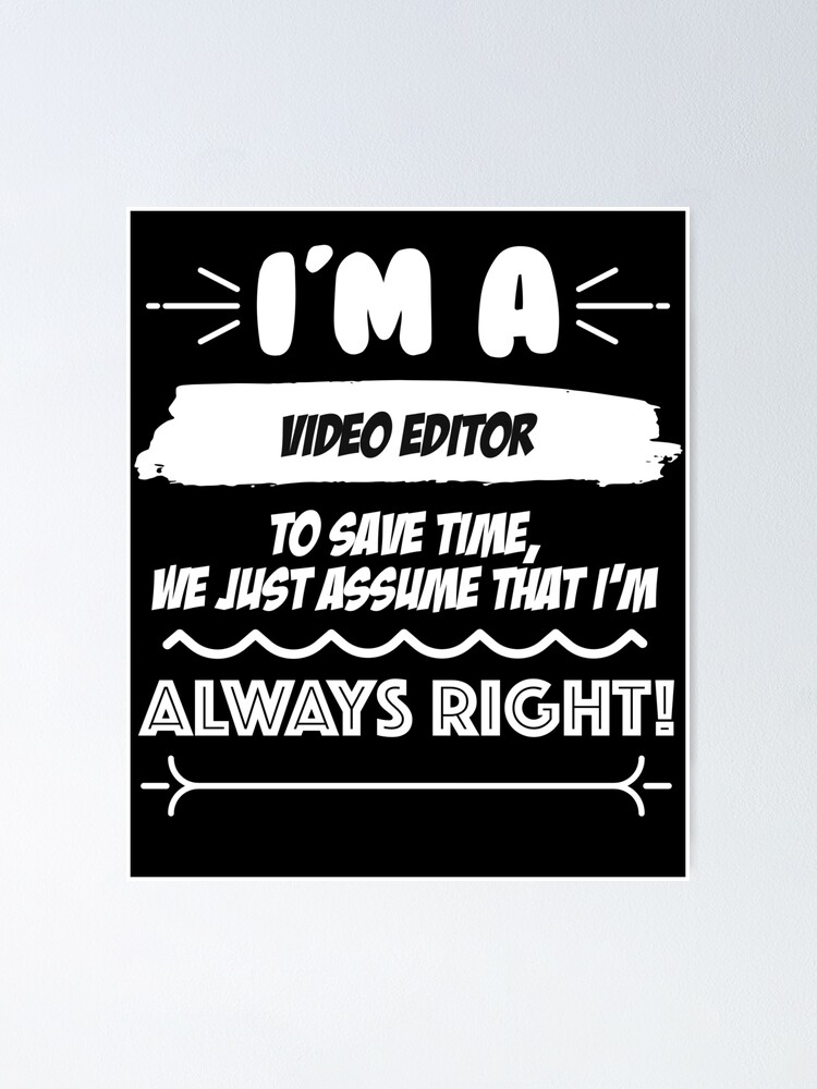 Video Editor Job Gift for every Video Editor Funny Slogan Hobby Work Worker  Fun