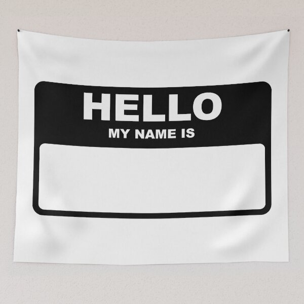 Item preview, Hello my name is designed and sold by rheyes.