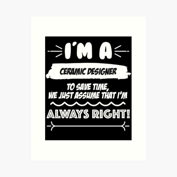 Item preview, Ceramic Designer Job Gift for every Ceramic Designer Funny Slogan Hobby Work Worker Fun designed and sold by trybest.