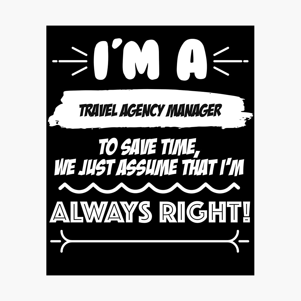Travel Agency Manager Job Gift for every Travel Agency Manager Funny Slogan  Hobby Work Worker Fun