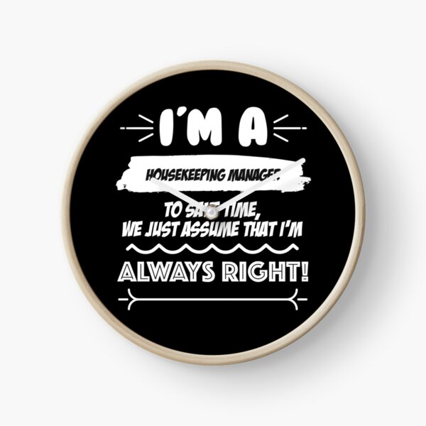 Housekeeping Manager Job Gift for every Housekeeping Manager Funny Slogan Hobby Work Worker Fun Clock