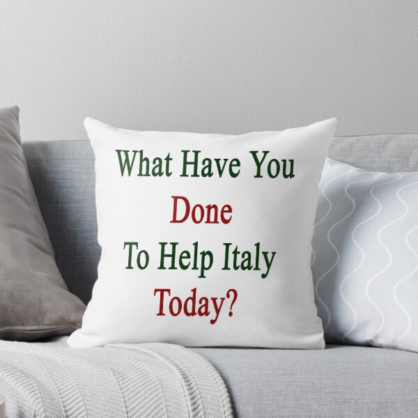 Item preview, What Have You Done To Help Italy Today?  designed and sold by supernova23.