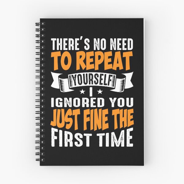 Item preview, No Need To Repeat Yourself Funny Comedy Attitude designed and sold by CrayzeeTeesUSA.