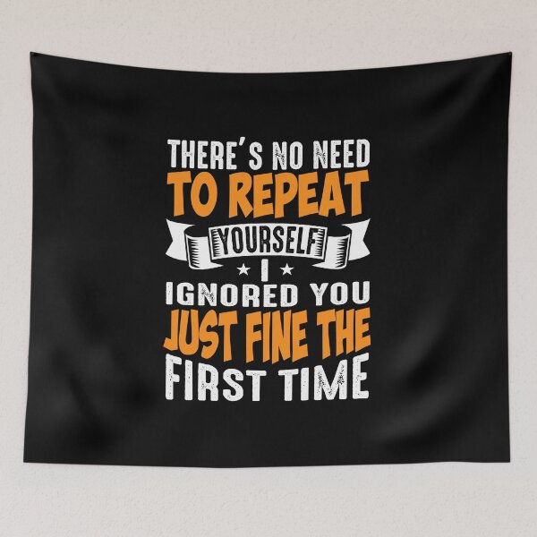 Item preview, No Need To Repeat Yourself Funny Comedy Attitude designed and sold by CrayzeeTeesUSA.
