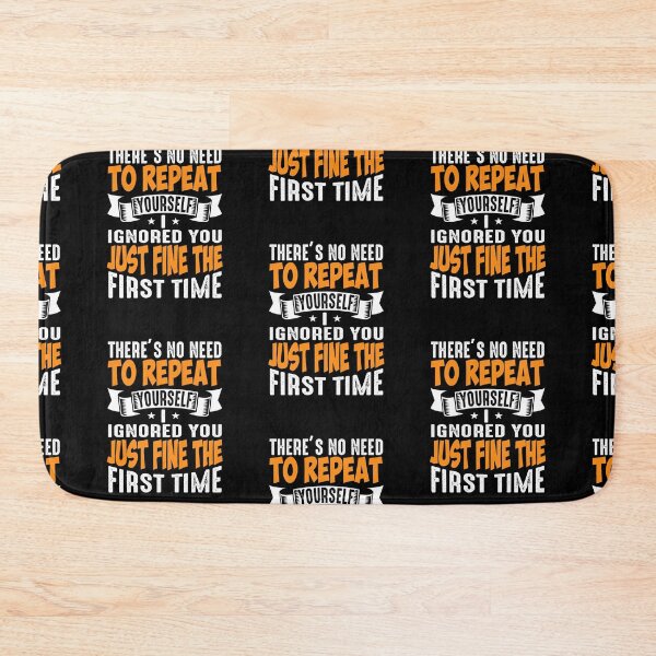 Item preview, No Need To Repeat Yourself Funny Comedy Attitude designed and sold by CrayzeeTeesUSA.