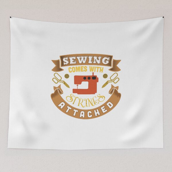 Item preview, Sewing Comes With Strings Attached Funny Novelty designed and sold by CrayzeeTeesUSA.