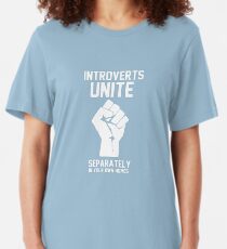 Introverts Unite Separately In Your Own Homes Slim Fit T-Shirt