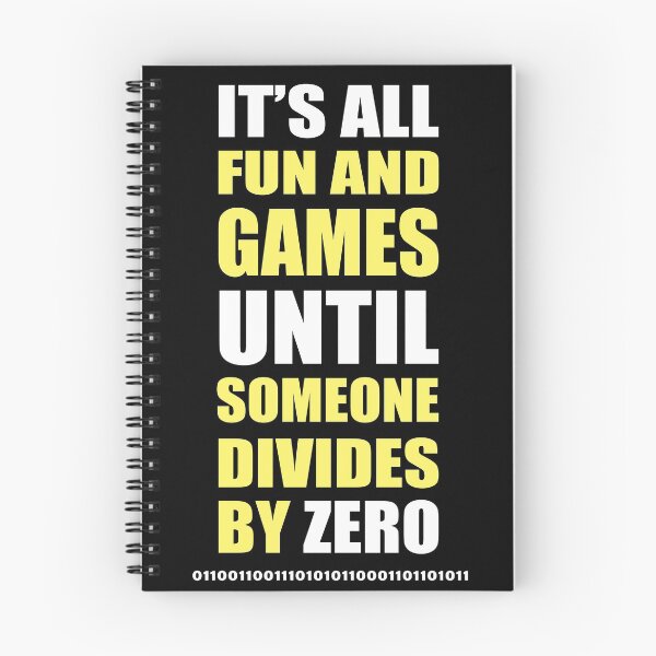 Item preview, It's all fun and games until someone divides by zero! - Gifts For Computer Nerds designed and sold by DouglasB.
