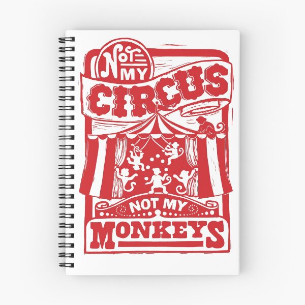 Item preview, Not My Circus, Not my Monkeys designed and sold by woahtherepickle.