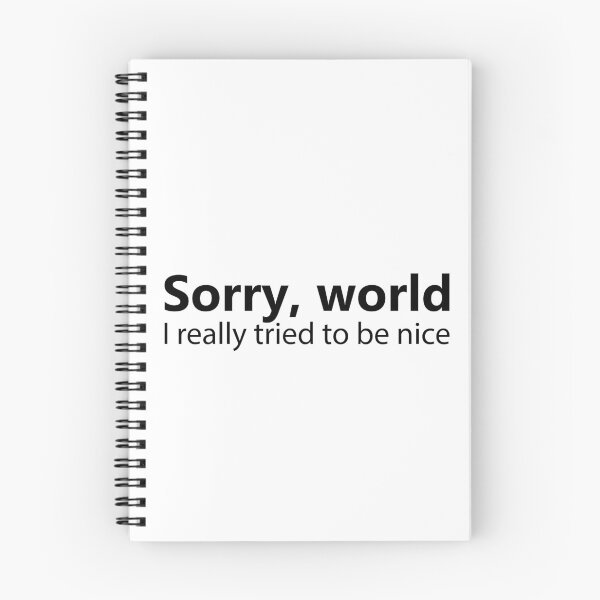 Item preview, Sorry World I Really Tried To Be Nice designed and sold by NorseTech.