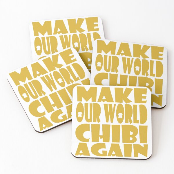 Item preview, Make Our World Chibi Again designed and sold by Carbon-Fibre Media.
