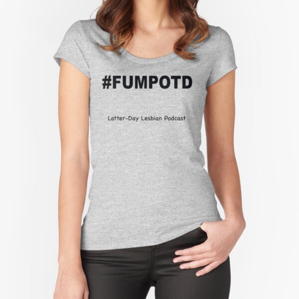 Item preview, Latter-Day Lesbian Podcast: FUMPOTD (effed up Mormon phrase of the day)  designed and sold by LatterDayLes.