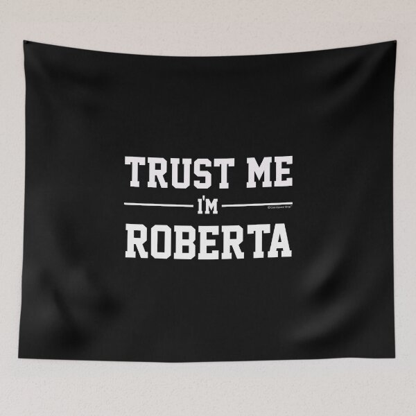 Artikelvorschau, Trust Me Im ROBERTA. Cool Gift Idea For Friends entworfen und verkauft von CoolApparelShop.