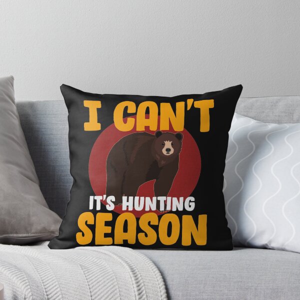 Item preview, I Can't it's Hunting Season, Funny Bear Hunting  designed and sold by PragmaticFalcon.