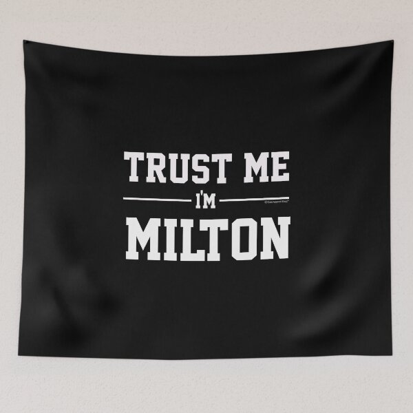 Item preview, Trust Me Im MILTON. Cool Gift Idea For Friends designed and sold by CoolApparelShop.