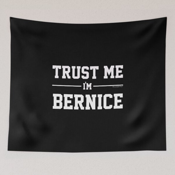 Artikelvorschau, Trust Me Im BERNICE. Cool Gift Idea For Friends entworfen und verkauft von CoolApparelShop.