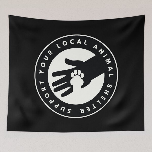 Item preview, SUPPORT YOUR LOCAL ANIMAL SHELTER  designed and sold by BobbyG305.