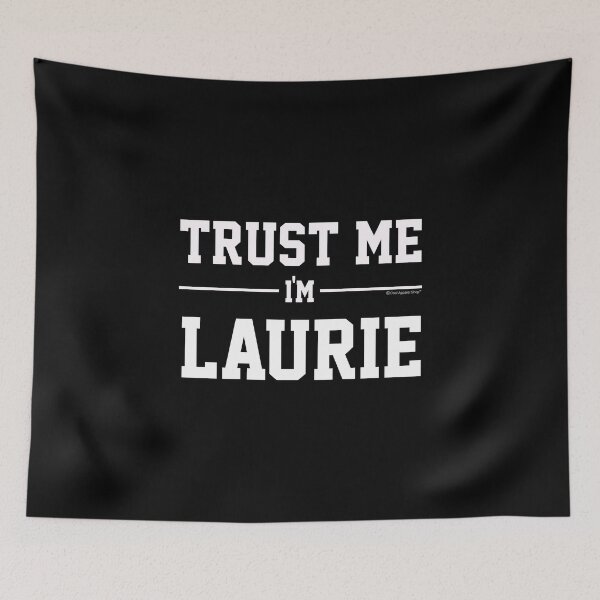 Artikelvorschau, Trust Me Im LAURIE. Cool Gift Idea For Friends entworfen und verkauft von CoolApparelShop.
