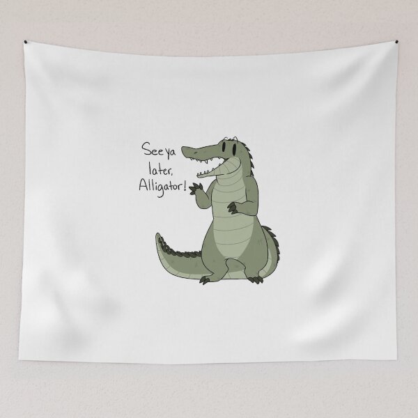 Item preview, See ya later, Alligator! designed and sold by Lilanchor.