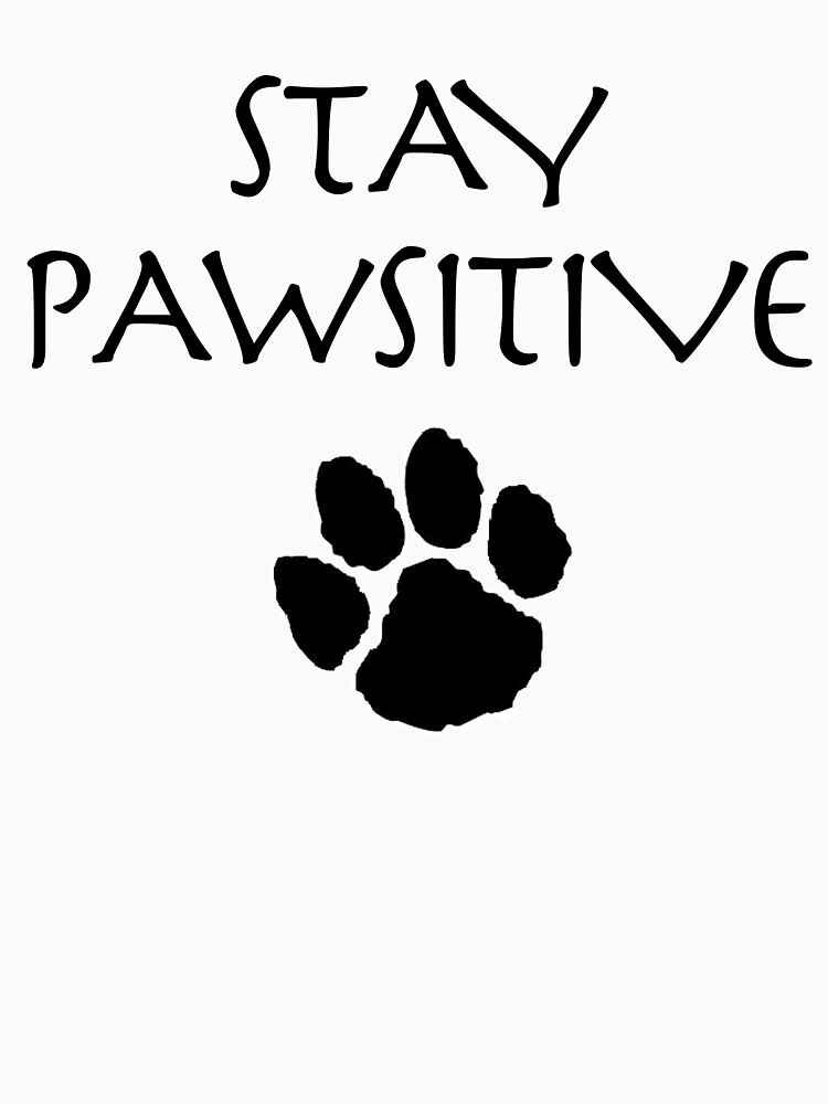 stay pawsitive