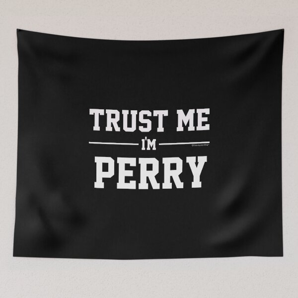 Artikelvorschau, Trust Me Im PERRY. Cool Gift Idea For Friends entworfen und verkauft von CoolApparelShop.
