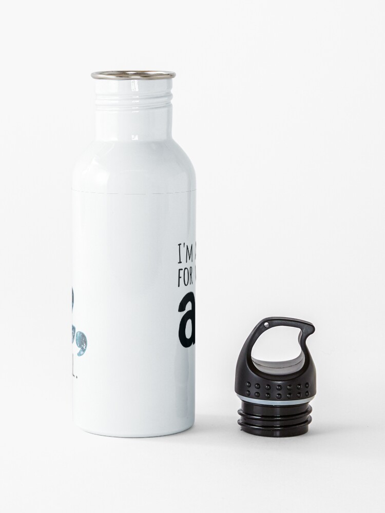 Alternate view of H2Hoe (I'm a slut for water. An H2Hoe, if you will) Water Bottle