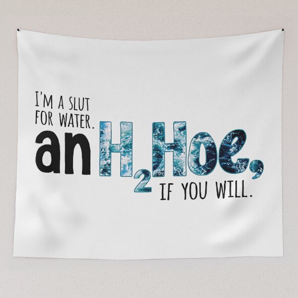 Item preview, H2Hoe (I'm a slut for water. An H2Hoe, if you will) designed and sold by Olivia Ossege.