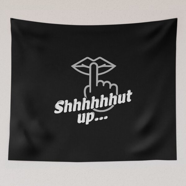 Item preview, Shhhhh Shut Up designed and sold by Maria Garcia.