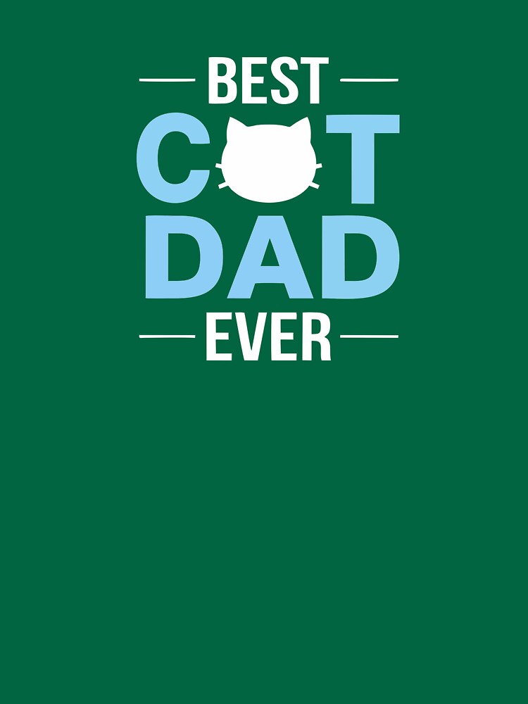 Best Cat Dad Ever Funny Kitty by BrentWalter
