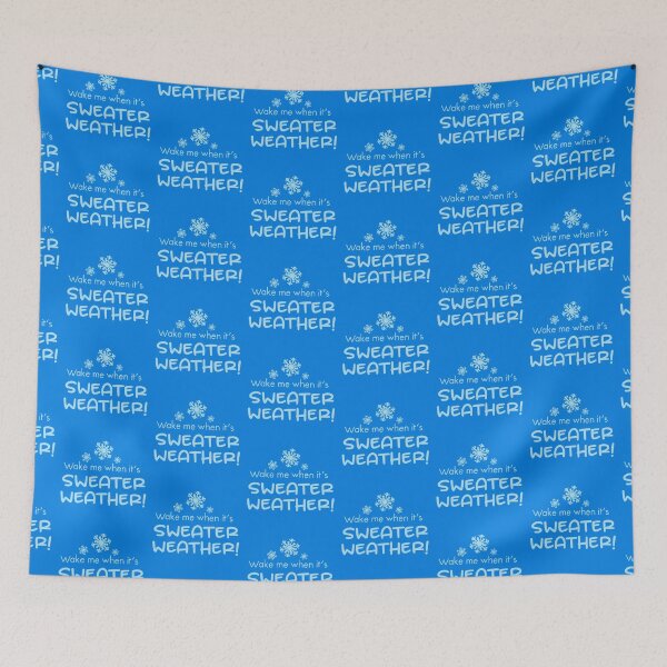 Item preview, Wake me when it's SWEATER WEATHER designed and sold by jazzydevil.