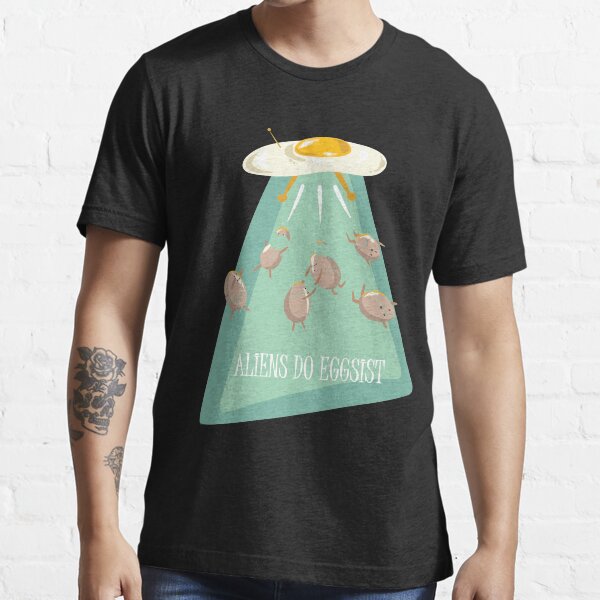 Aliens do eggsist Essential T-Shirt