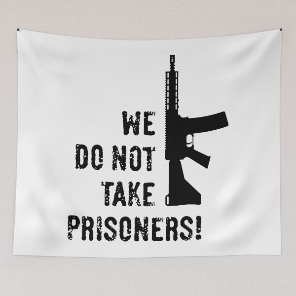 Item preview, We Do Not Take Prisoners! (First-Person Shooter / Black) designed and sold by MrFaulbaum.