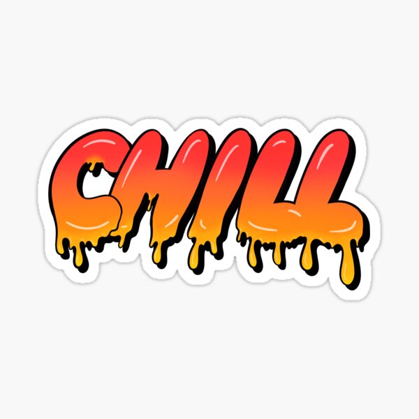  Chill Graffiti Word Art Sticker For Sale By Eviewonder Redbubble