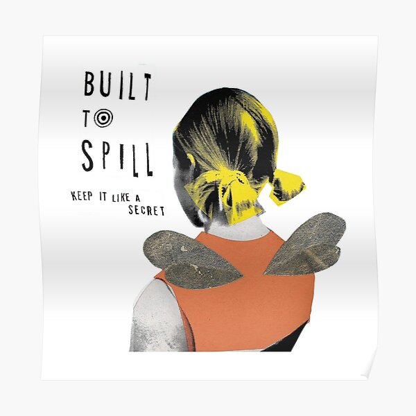 Built To Spill Posters Redbubble Built To Spill Posters Redbubble