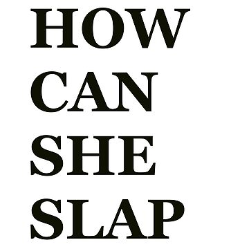 Artwork thumbnail, How can she slap- Indian Meme by reza07