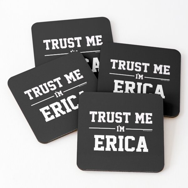 Item preview, Trust Me Im ERICA. Cool Gift Idea For Friends designed and sold by CoolApparelShop.