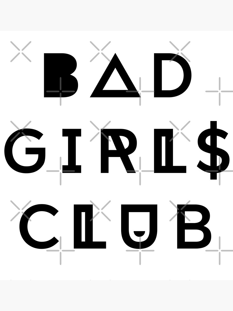 Bad Girls Club Poster For Sale By Paperpark Redbubble 