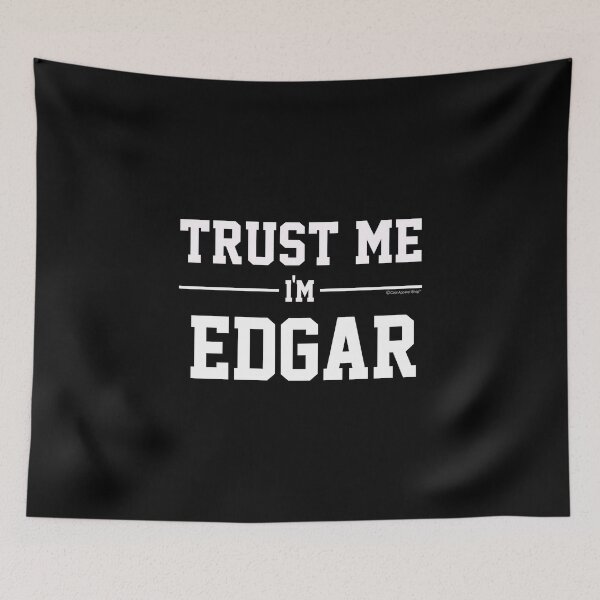 Artikelvorschau, Trust Me Im EDGAR. Cool Gift Idea For Friends entworfen und verkauft von CoolApparelShop.