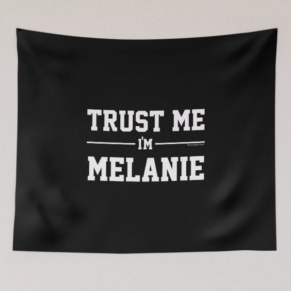 Artikelvorschau, Trust Me Im MELANIE. Cool Gift Idea For Friends entworfen und verkauft von CoolApparelShop.