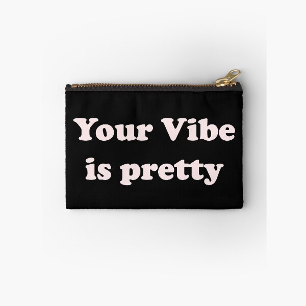 Item preview, Your Vibe Is Pretty designed and sold by trajeado14.