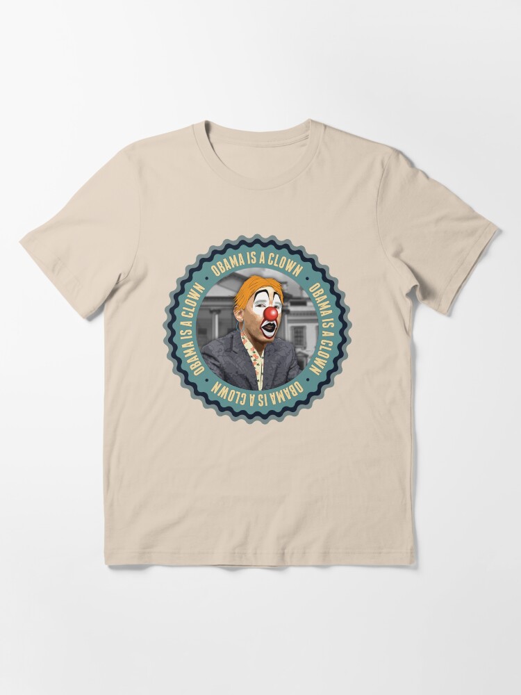 Alternate view of Obama Is A Clown Essential T-Shirt