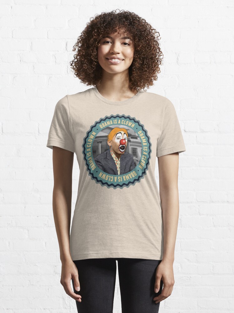 Alternate view of Obama Is A Clown Essential T-Shirt