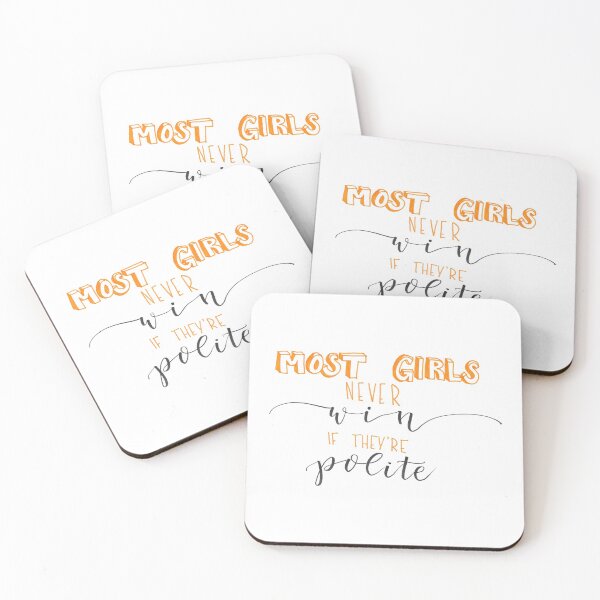 Item preview, Most Girls Never Win if They're Polite designed and sold by cmonique5.