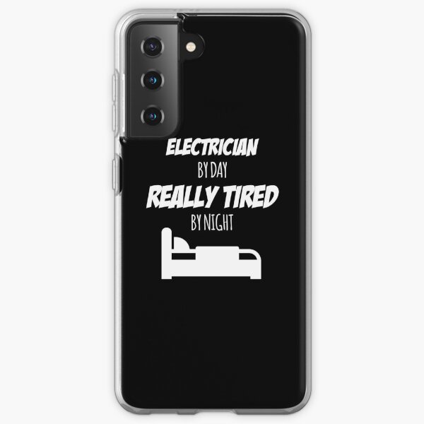 Electrician Job Fun Gift for every Electrician Funny Slogan Hobby Work Worker Samsung Galaxy Soft Case
