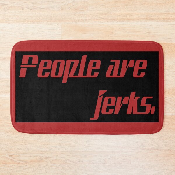 Item preview, People are Jerks designed and sold by 8R41N-M4CH1N3.